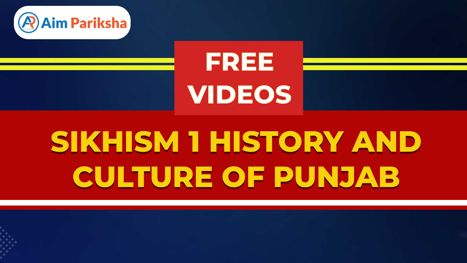 SIKHISM-1 HISTORY AND CULTURE OF PUNJAB